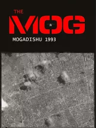 MOG, The: Mogadishu 1993